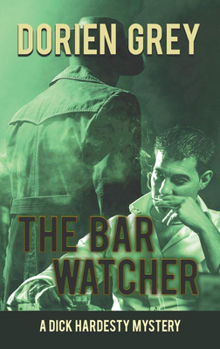 The Bar Watcher (Dick Hardesty Mysteries) - Book #3 of the A Dick Hardesty Mystery