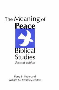 Hardcover The Meaning of Peace: Biblical Studies Book