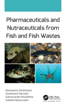 Hardcover Pharmaceuticals and Nutraceuticals from Fish and Fish Wastes Book