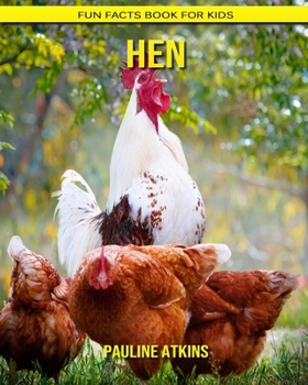 Hen: Fun Facts Book for Kids