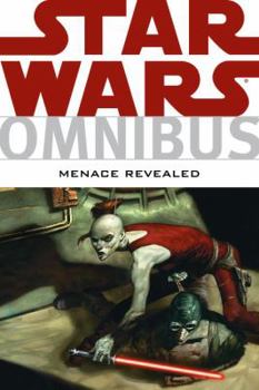 Star Wars Omnibus: Menace Revealed - Book #10 of the Star Wars Omnibus