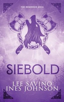 Siebold: A Berserker Warrior romance (Berserker Saga)