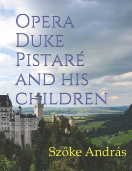 Paperback Opera Duke Pistar? and his children Book