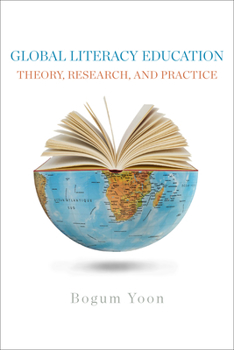 Hardcover Global Literacy Education: Theory, Research, and Practice Book