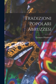 Paperback Tradizioni Popolari Abruzzesi [Italian] Book