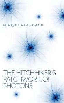 Paperback The Hitchhiker's Patchwork of Photons: A Human Story Book