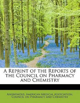 Paperback A Reprint of the Reports of the Council on Pharmacy and Chemistry Book
