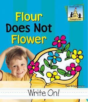 Flour Does Not Flower - Book  of the Homophones