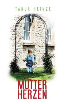 Paperback Mütterherzen: Roman [German] Book