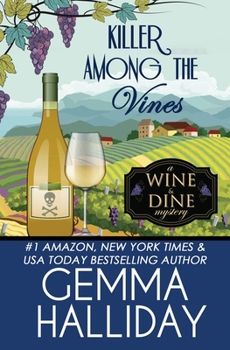 Killer Among the Vines - Book #7 of the Wine & Dine Mysteries