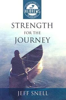 Paperback Strength for the Journey: Hebrews in the 3:16 Series Book