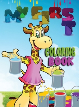 Hardcover My first coloring book: Amazing book with easy educational coloring pages from the letters A to Z for boys and girls, toddlers, preschool and Book