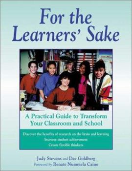 Paperback For the Learners' Sake: A Practical Guide to Transform Your Classroom and School Book