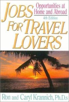 Paperback Jobs for Travel Lovers: Opportunities at Home and Abroad Book