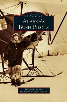 Hardcover Alaska's Bush Pilots Book