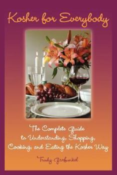 Paperback Kosher for Everybody: The Complete Guide to Understanding, Shopping, Cooking, and Eating the Kosher Way Book
