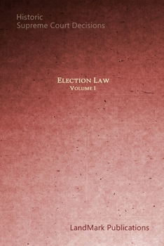 Paperback Election Law: Historic Supreme Court Decisions Book