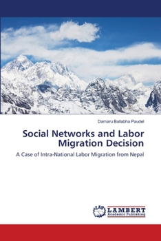 Paperback Social Networks and Labor Migration Decision Book