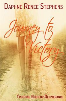 Paperback Journey To Victory: Trusting God For Deliverance Book