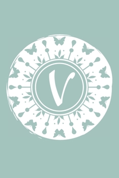 V: Initial V Monogram Notebook Journal Gift Pale blue Butterfly Circle design (Beautiful Butterflies Monogram Journals)
