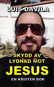 Paperback Skydd av lydnad mot Jesus [Swedish] Book