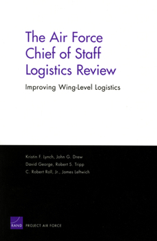 Paperback The Air Force Chief of Staff Logistics Review: Improving Wing-Level Logistics Book