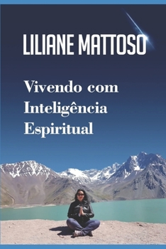 Paperback Vivendo com Inteligência Espiritual: Um guia para uma vida e um mundo melhor [Portuguese] Book