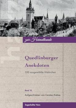Paperback Quedlinburger Anekdoten: 100 ausgewählte Histörchen [German] Book