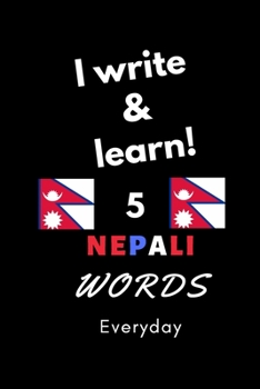 Paperback Notebook: I write and learn! 5 Nepali words everyday, 6" x 9". 130 pages Book