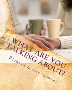 Paperback What Are You Talking About?: Communicating to Connect in Your Marriage Book