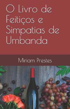 Paperback O Livro de Feitiços e Simpatias de Umbanda [Portuguese] Book