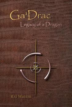 Ga'Drac: Legacy of a Dragon