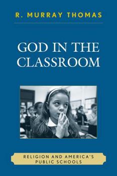 Paperback God in the Classroom: Religion and America's Public Schools Book