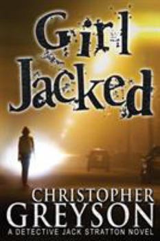 Girl Jacked - Book #1 of the Jack Stratton