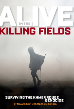 Hardcover Alive in the Killing Fields: Surviving the Khmer Rouge Genocide Book
