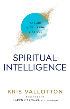 Paperback Spiritual Intelligence: The Art of Thinking Like God Book