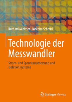 Hardcover Technologie Der Messwandler: Strom- Und Spannungsmessung Und Isolationssysteme [German] Book