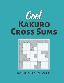 Paperback Cool Kakuro Cross Sums: Kakuro Puzzle Book For Adults: Popular Kakuro for Experts [Large Print] Book