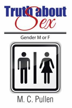 Hardcover Truth about Sex: Gender M or F Book