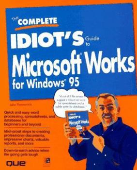 Paperback The Complete Idiot's Guide to Microsoft Works for Windows 95: 3 Book