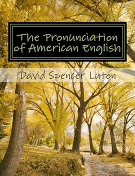 Paperback The Pronunciation of American English: la pronunciación del inglés estadounidense [Spanish] Book