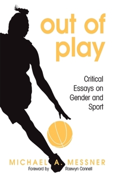 Paperback Out of Play: Critical Essays on Gender and Sport Book