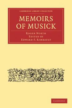 Paperback Memoirs of Musick: Now First Printed from the Original Ms. and Edited, with Copious Notes Book