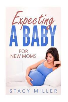 Paperback Expecting A Baby For New Moms Book