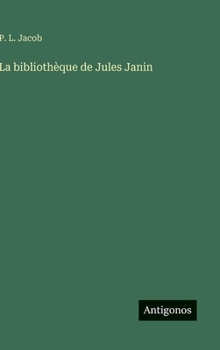 Hardcover La bibliothèque de Jules Janin [French] Book