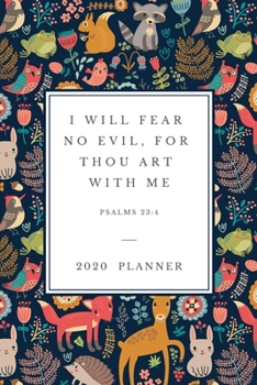 Paperback I will fear no evil, for thou art with me: 2020 Christian Planner Organizer With Agenda & Calendar Schedule, To Do List, Water Intake, Expense Tracker Book