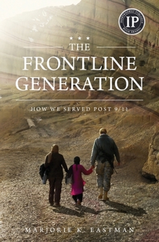 Paperback The Frontline Generation: How We Served Post 9/11 Book