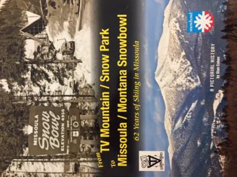 Paperback From TV Mountain/Snow Park To Missoula/Montana Snowbowl Book