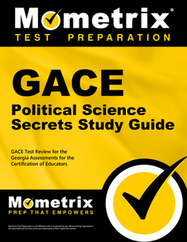 Paperback GACE Political Science Secrets Study Guide: GACE Test Review for the Georgia Assessments for the Certification of Educators Book