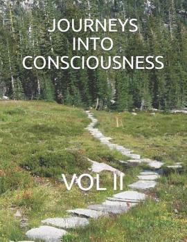 Paperback Journeys Into Consciousness: Vol II Book